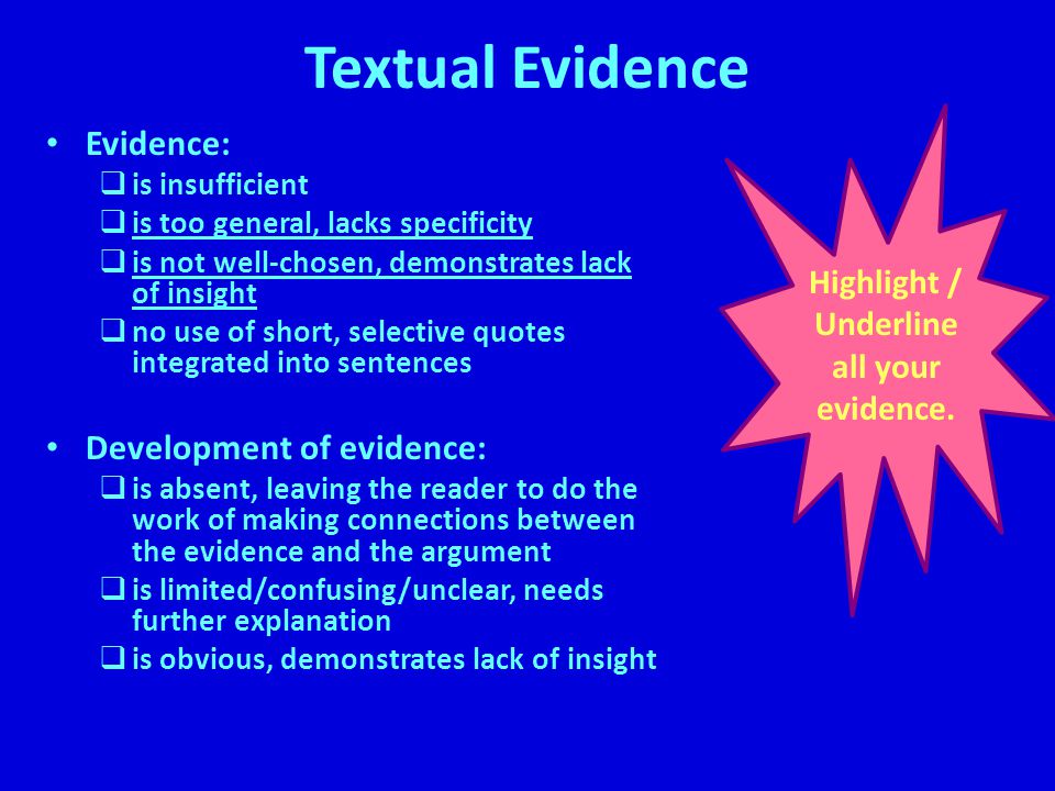 Highlight / Underline all your evidence.