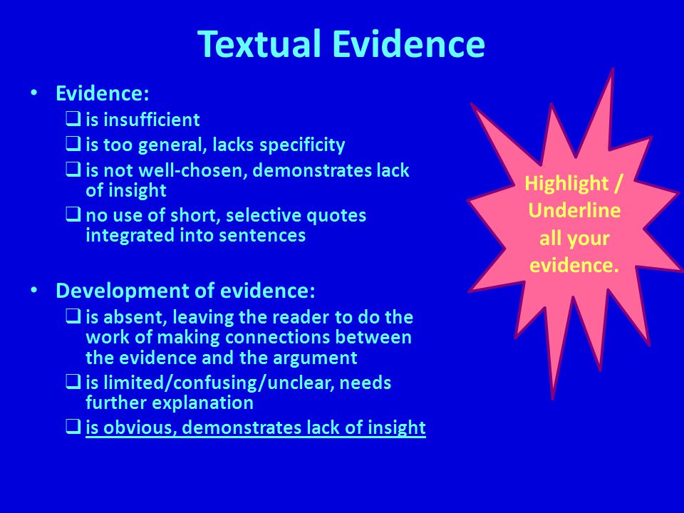 Highlight / Underline all your evidence.
