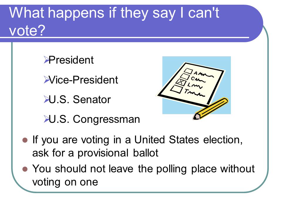 What happens if they say I can t vote