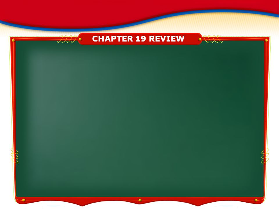 CHAPTER 19 REVIEW