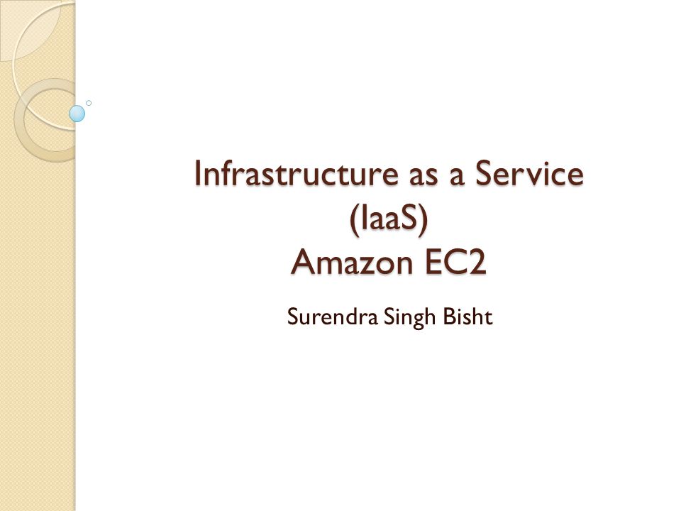Infrastructure as a Service (IaaS) Amazon EC2