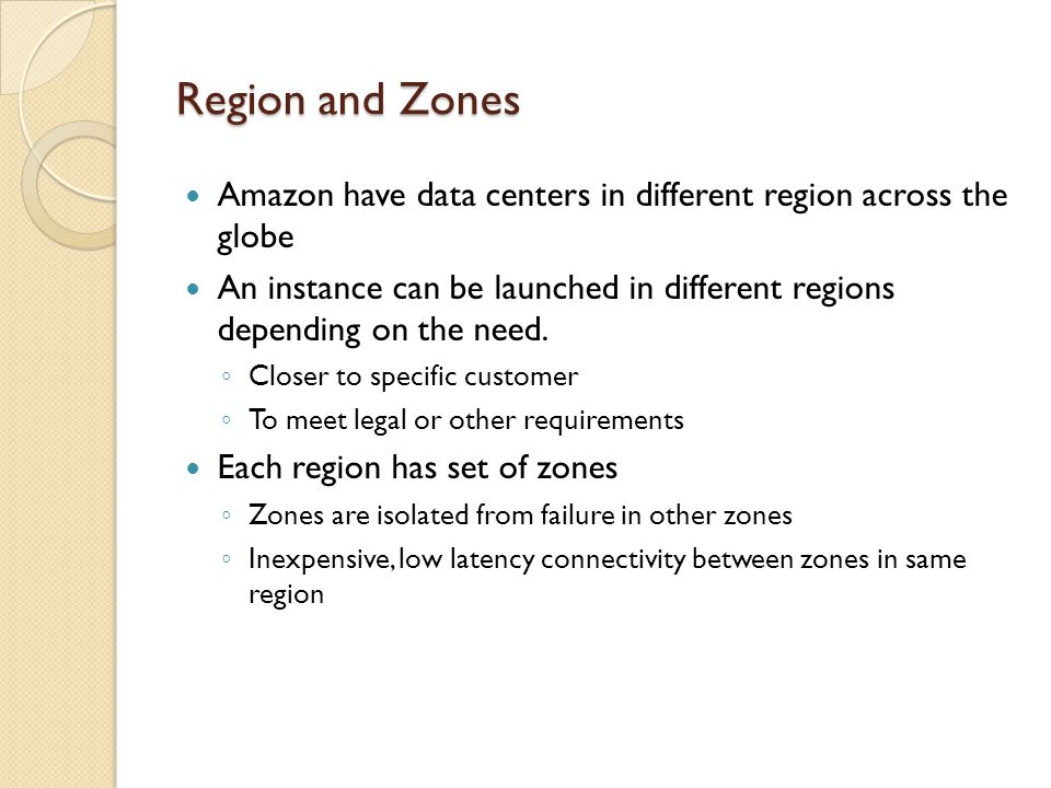 Region and Zones Amazon have data centers in different region across the globe.