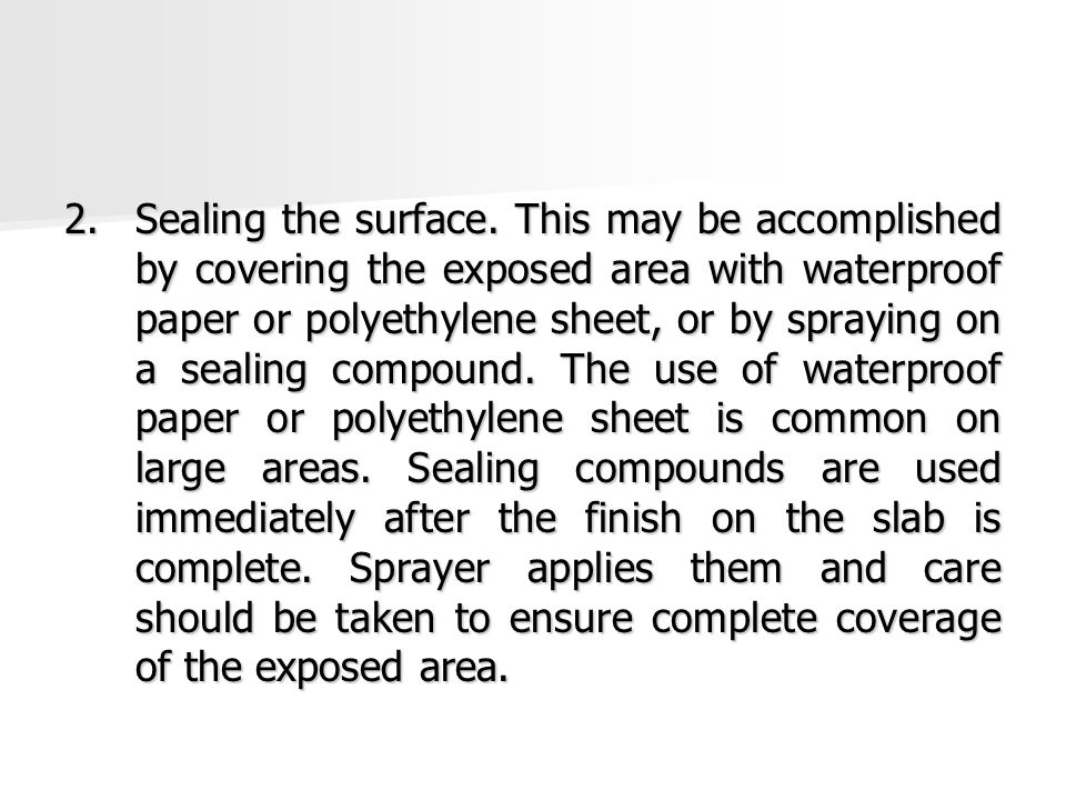 2. Sealing the surface.