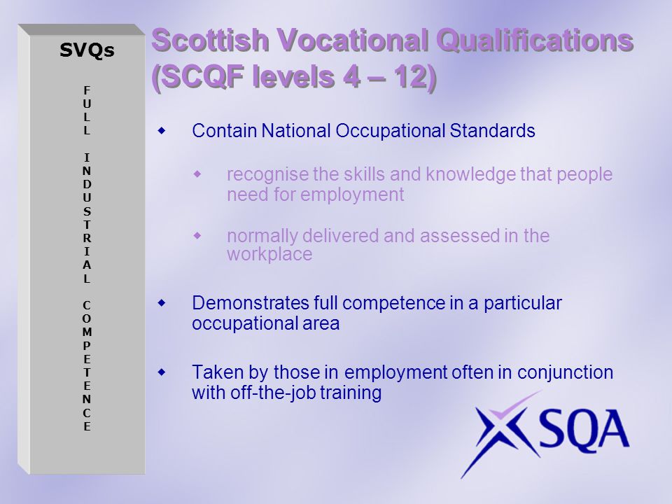 Scottish Vocational Qualifications (SCQF levels 4 – 12)