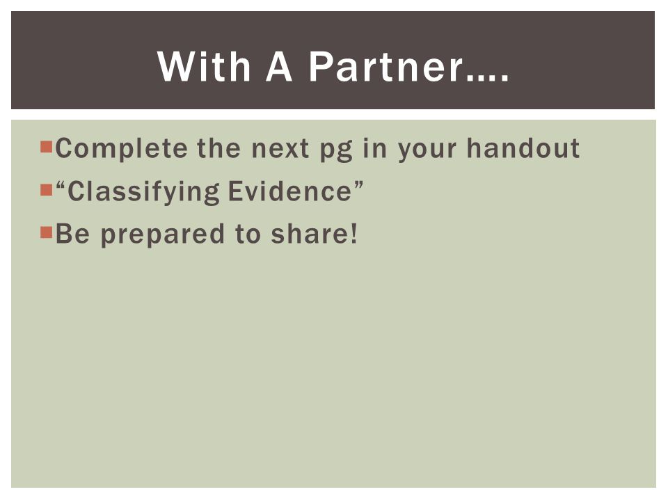 With A Partner…. Complete the next pg in your handout