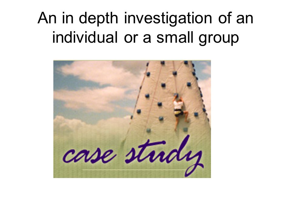 An in depth investigation of an individual or a small group