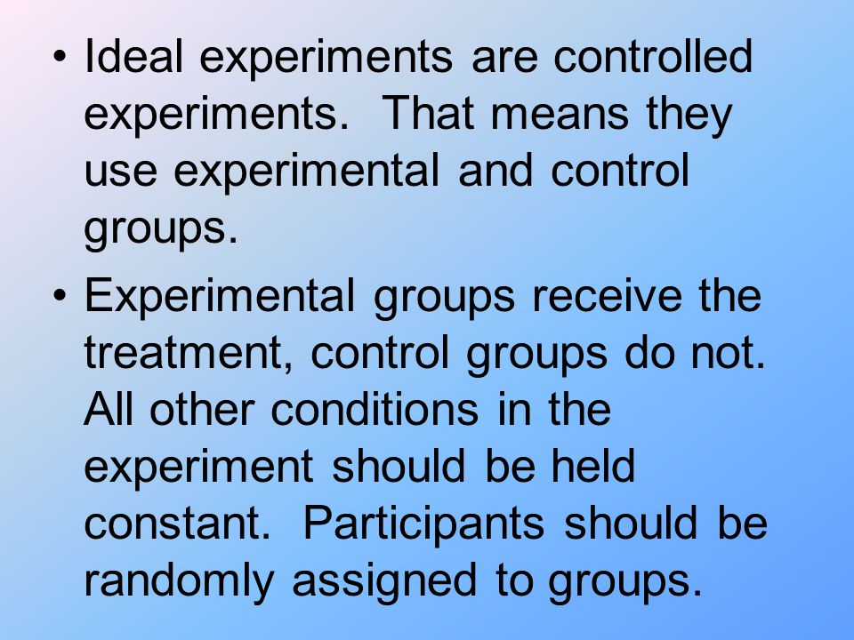 Ideal experiments are controlled experiments