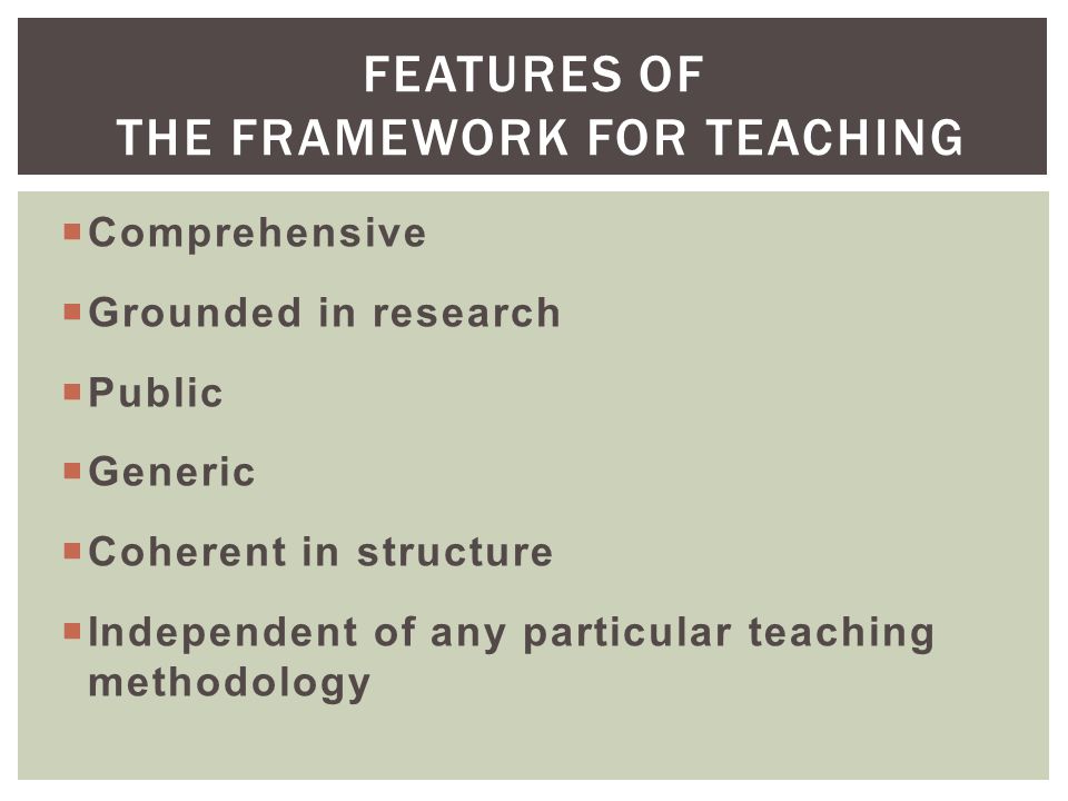 Features of The Framework for Teaching