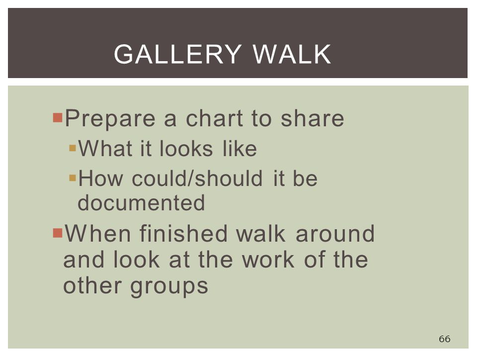 Gallery Walk Prepare a chart to share