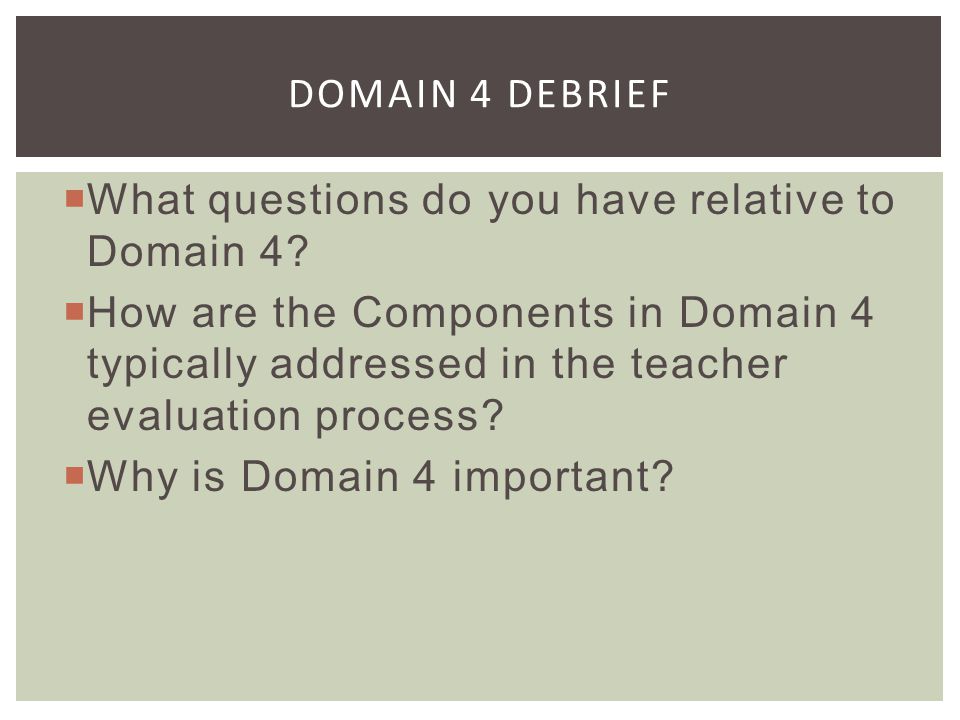 What questions do you have relative to Domain 4