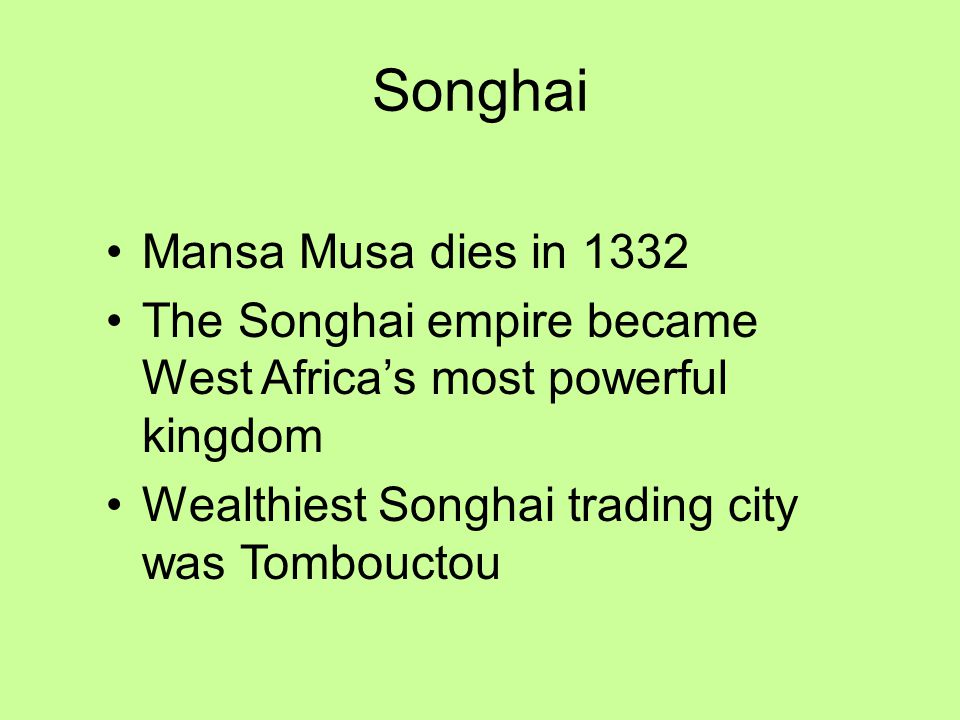 Songhai Mansa Musa dies in 1332