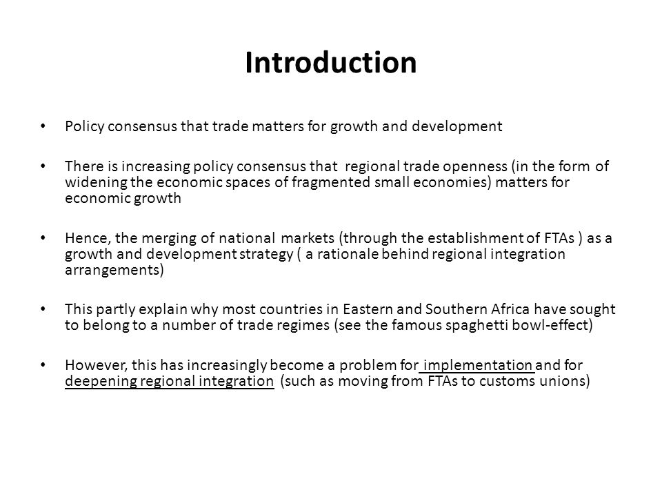 Introduction Policy consensus that trade matters for growth and development.