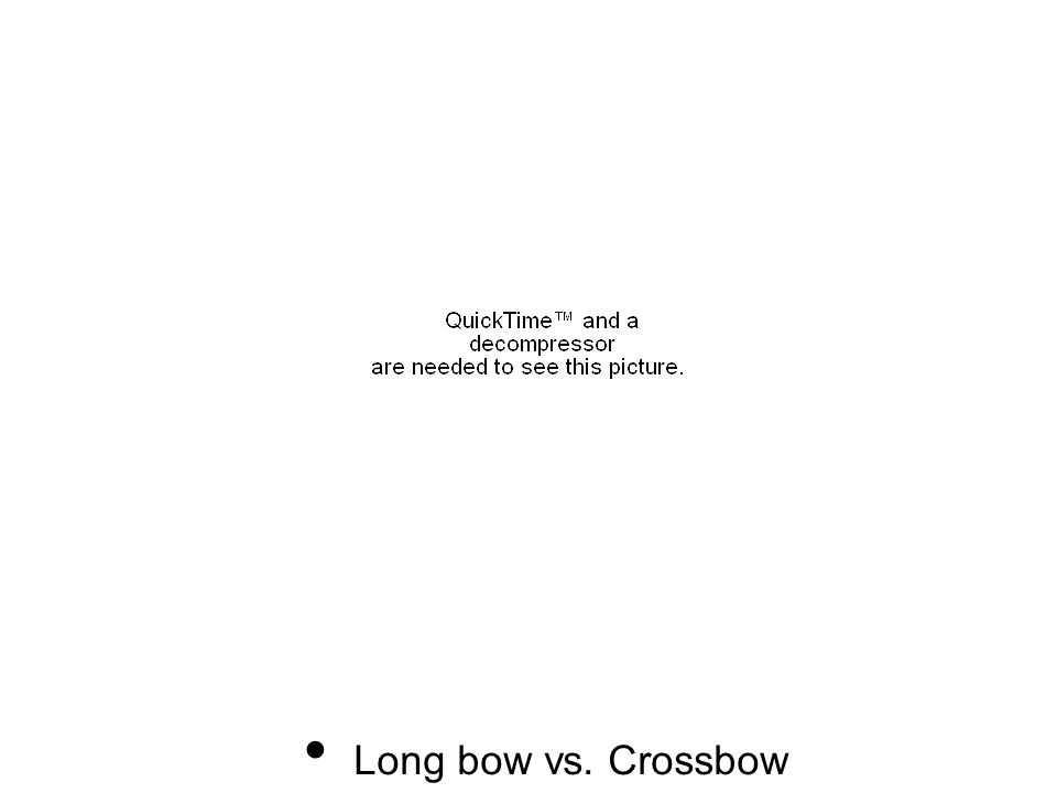 Long bow vs. Crossbow