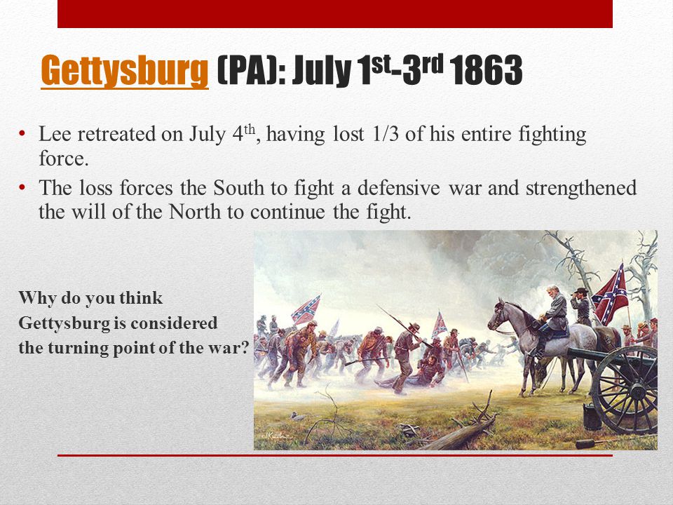 Gettysburg (PA): July 1st-3rd 1863