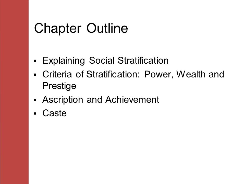 Chapter Outline Explaining Social Stratification