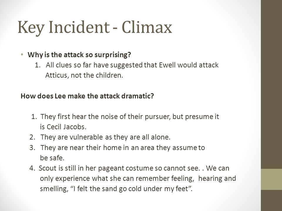 Key Incident - Climax Why is the attack so surprising