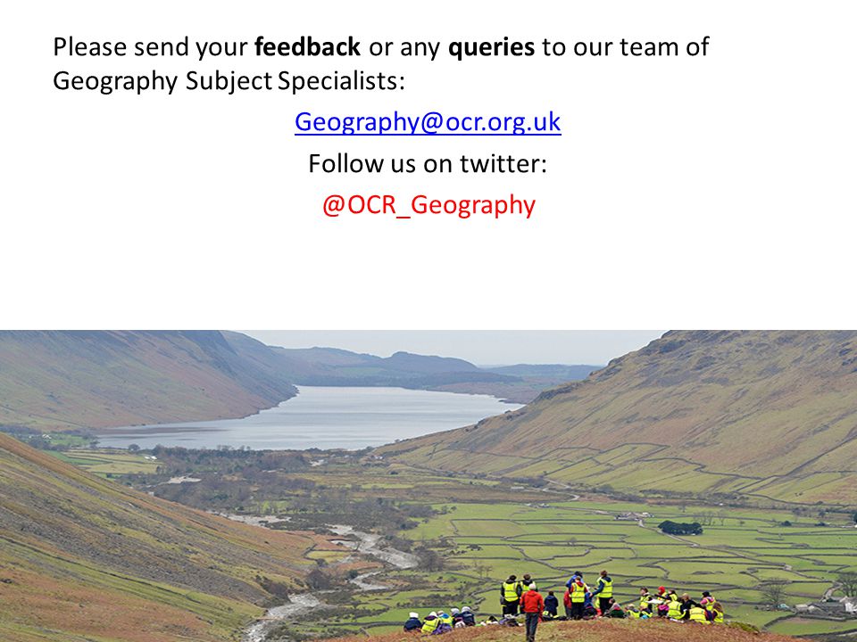 Please send your feedback or any queries to our team of Geography Subject Specialists: