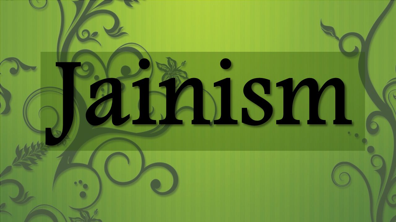 Jainism. - ppt video online download
