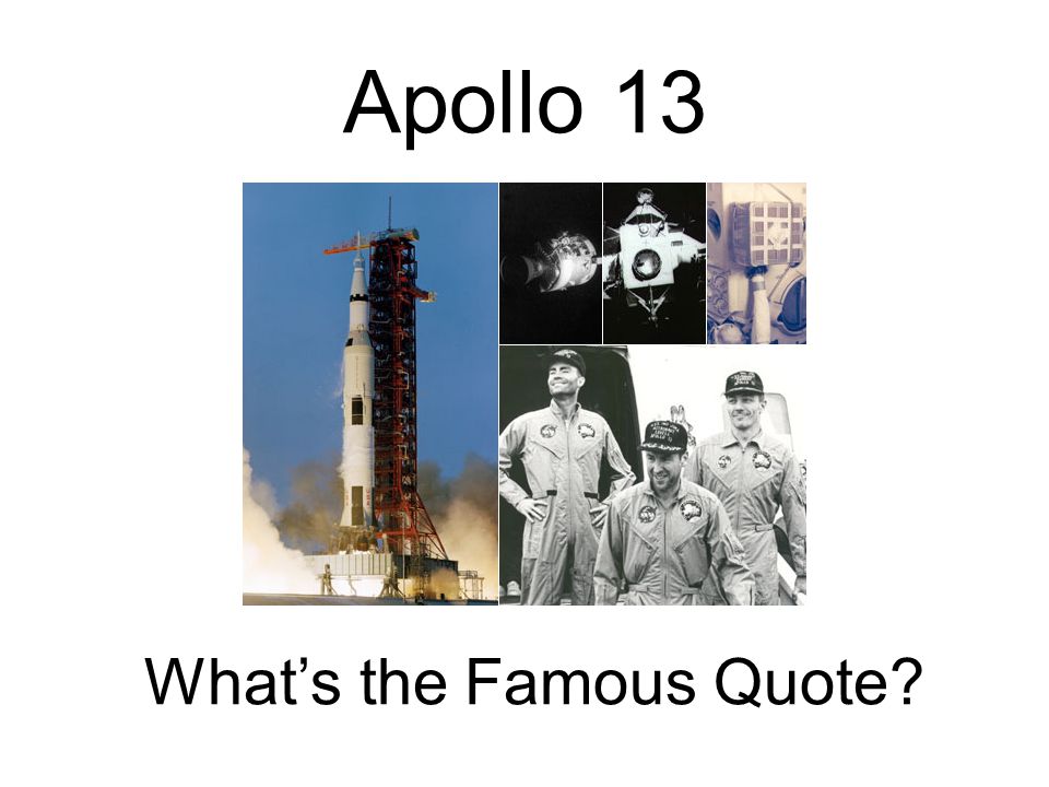 Apollo 13 What’s the Famous Quote 5
