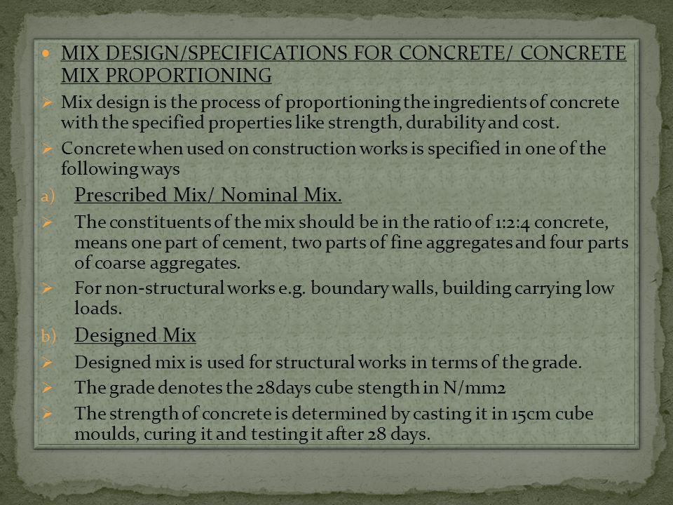 MIX DESIGN/SPECIFICATIONS FOR CONCRETE/ CONCRETE MIX PROPORTIONING