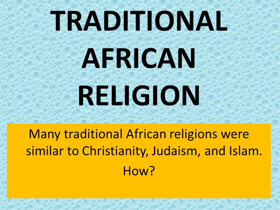 TRADITIONAL AFRICAN RELIGION