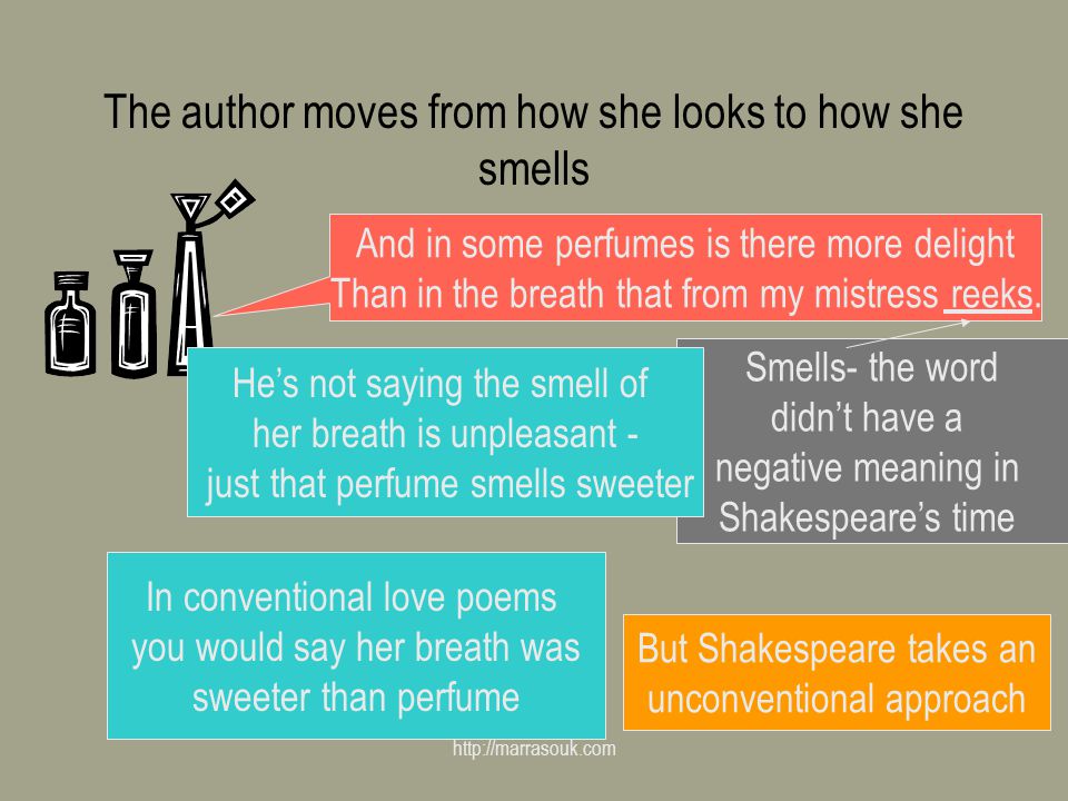 The author moves from how she looks to how she smells