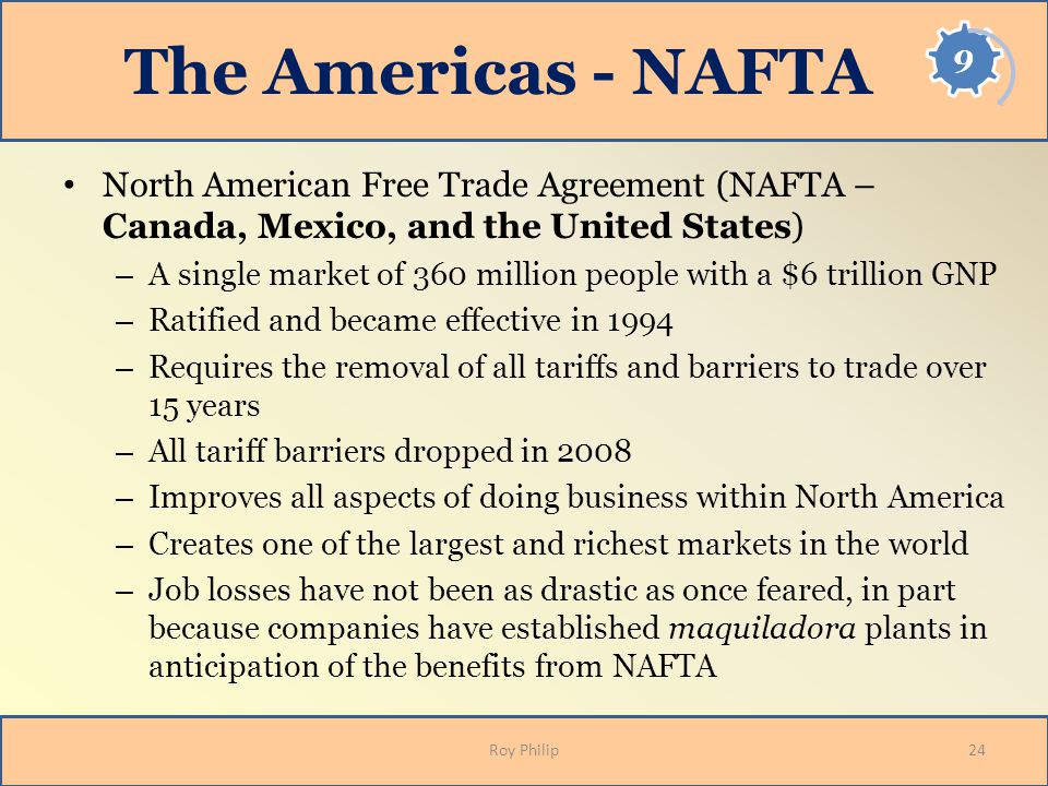 The Americas - NAFTA North American Free Trade Agreement (NAFTA – Canada, Mexico, and the United States)