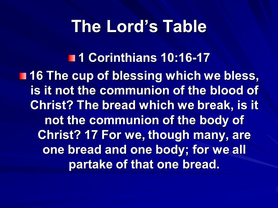 The Lord’s Table 1 Corinthians 10:16-17