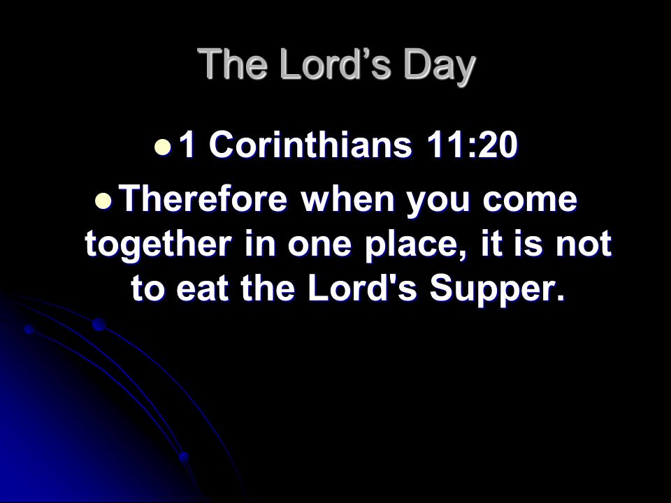 The Lord’s Day 1 Corinthians 11:20
