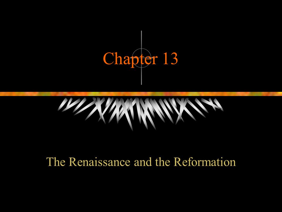 The Renaissance and the Reformation