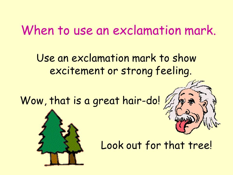 When to use an exclamation mark.