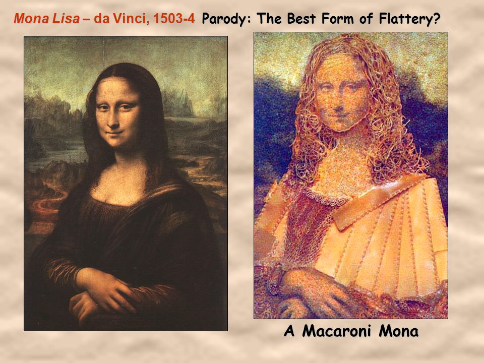 Mona Lisa – da Vinci, Parody: The Best Form of Flattery