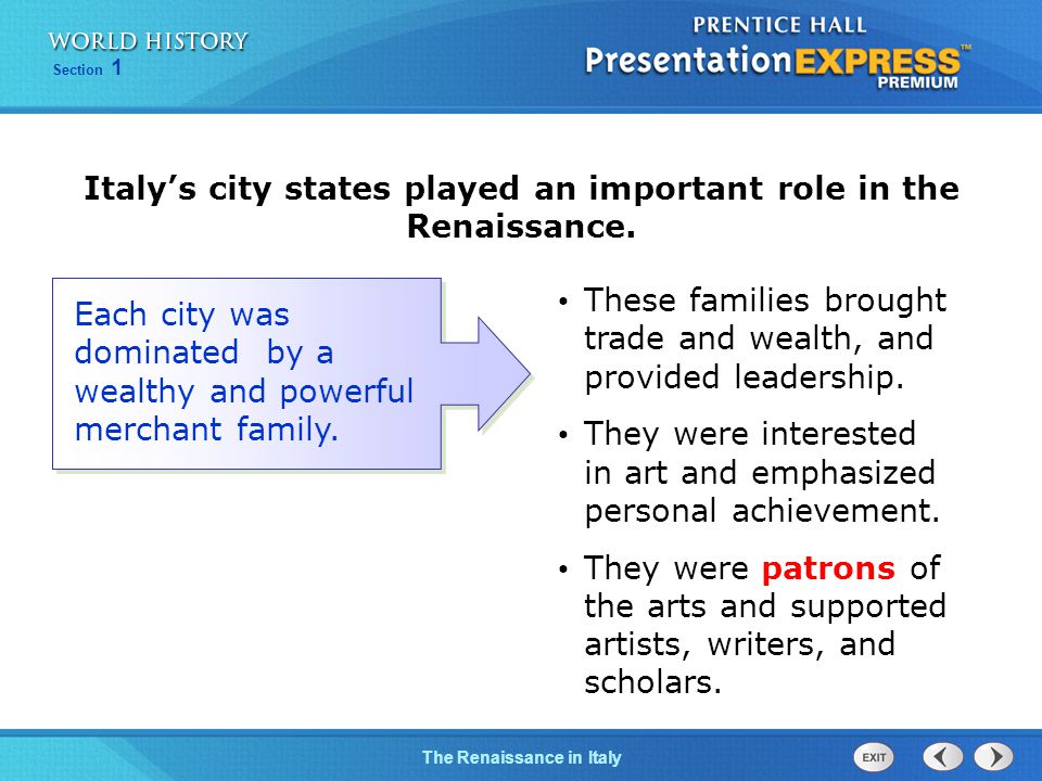 Italy’s city states played an important role in the Renaissance.