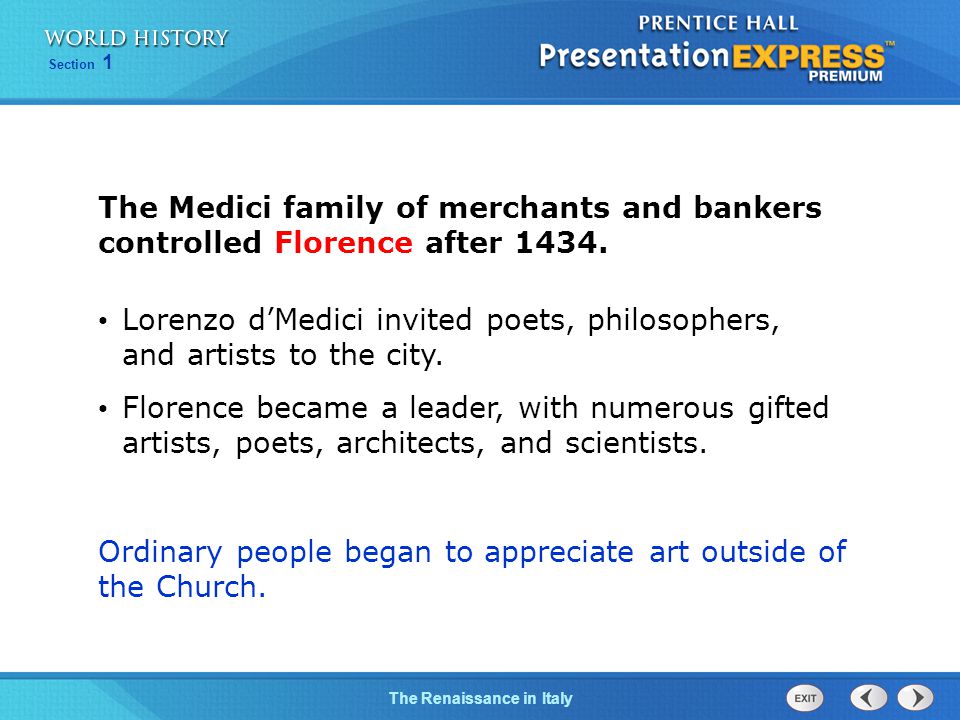 The Medici family of merchants and bankers controlled Florence after 1434.