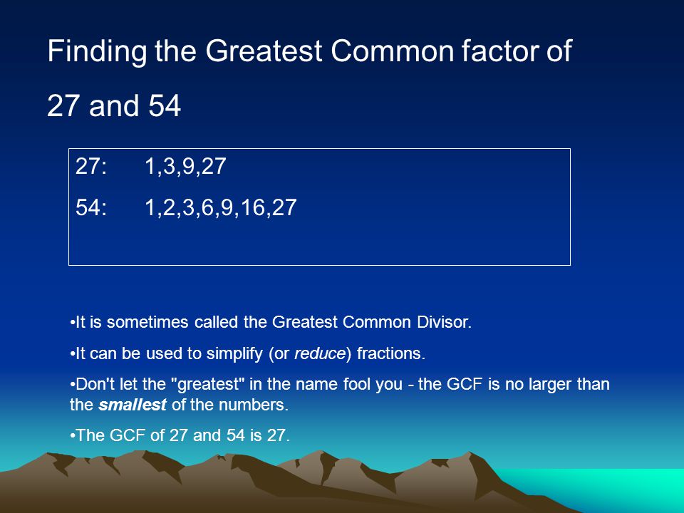 Finding the Greatest Common factor of 27 and 54