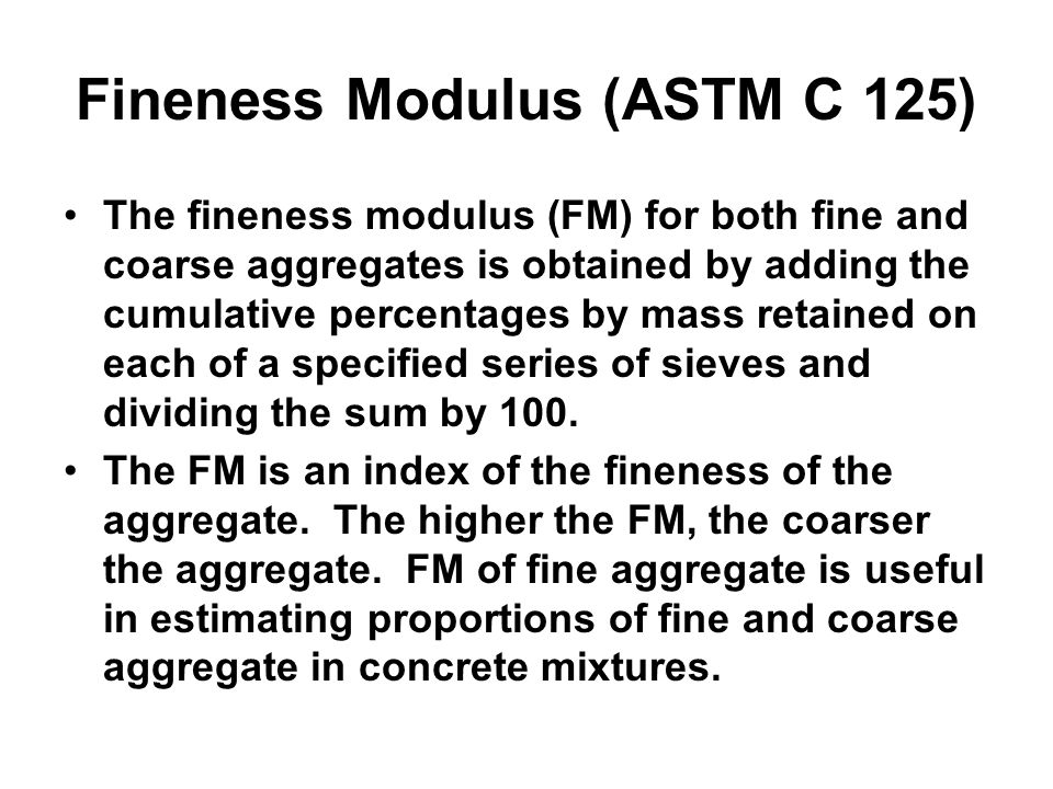 Fineness Modulus (ASTM C 125)