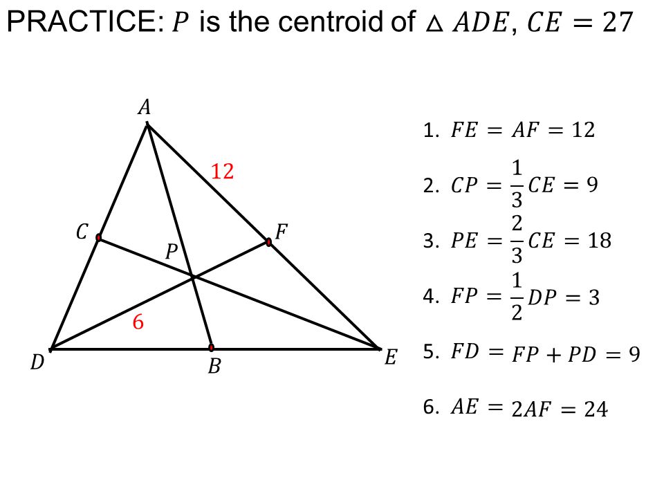 PRACTICE: 𝑃 is the centroid of △𝐴𝐷𝐸, 𝐶𝐸=27