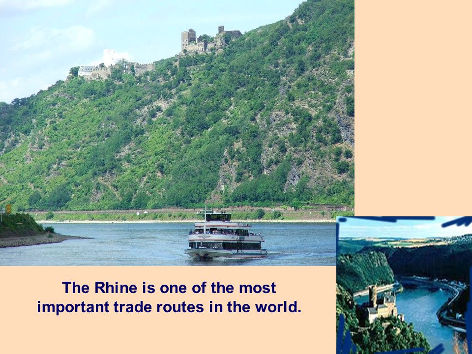 The Rhine is one of the most important trade routes in the world.