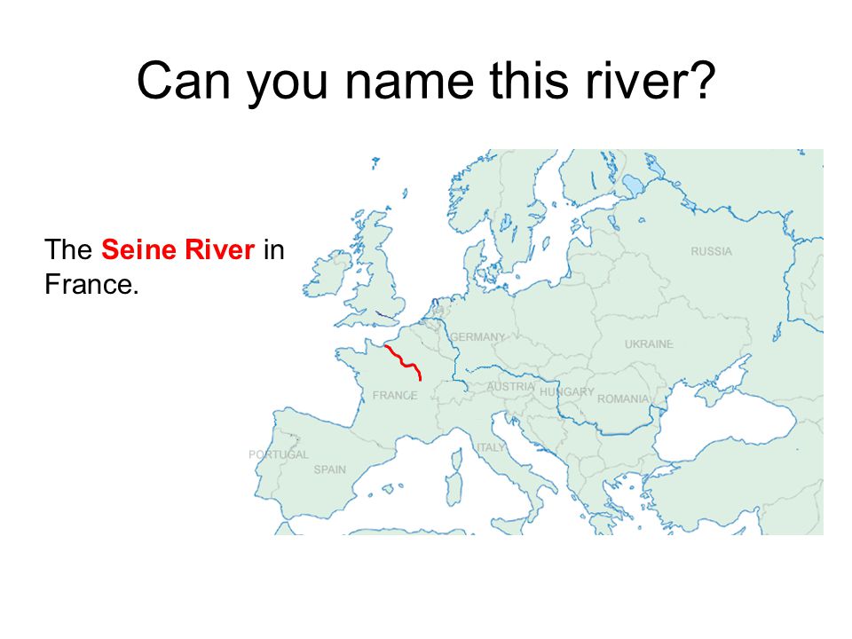Can you name this river The Seine River in France.