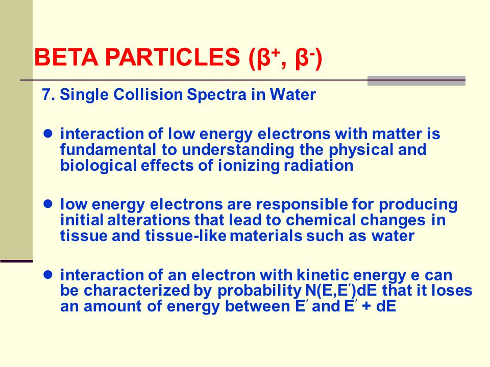 Interaction Of Beta And Charged Particles With Matter Ppt Video Online Download
