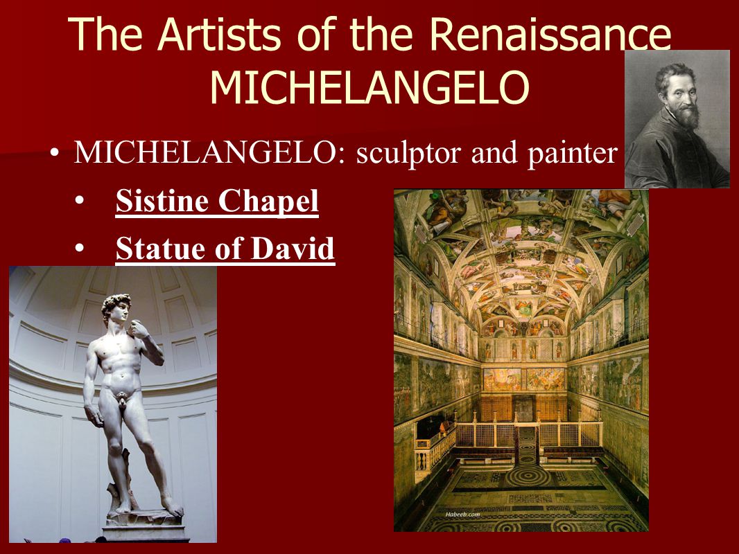 The Artists of the Renaissance MICHELANGELO