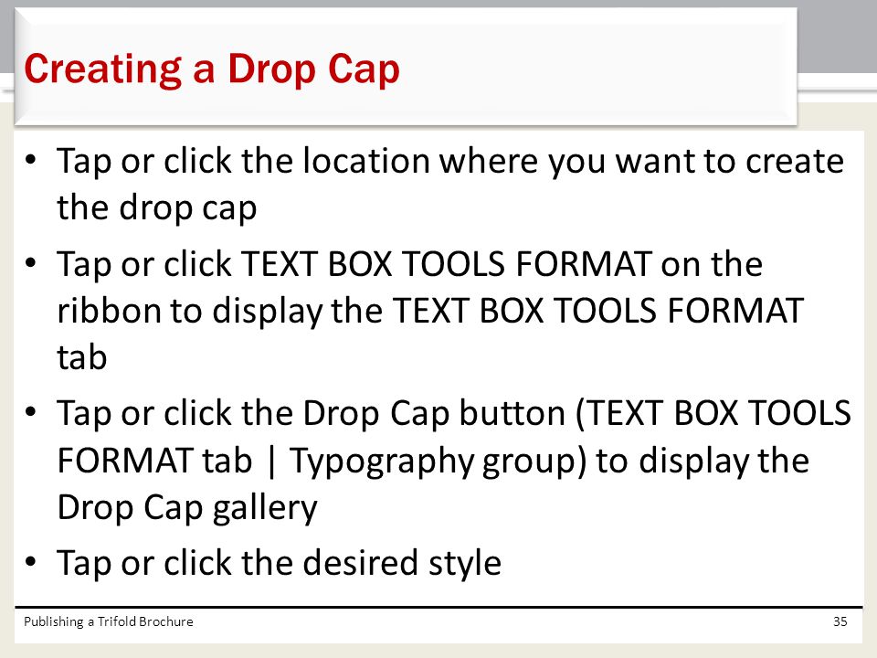 Creating a Drop Cap Tap or click the location where you want to create the drop cap.