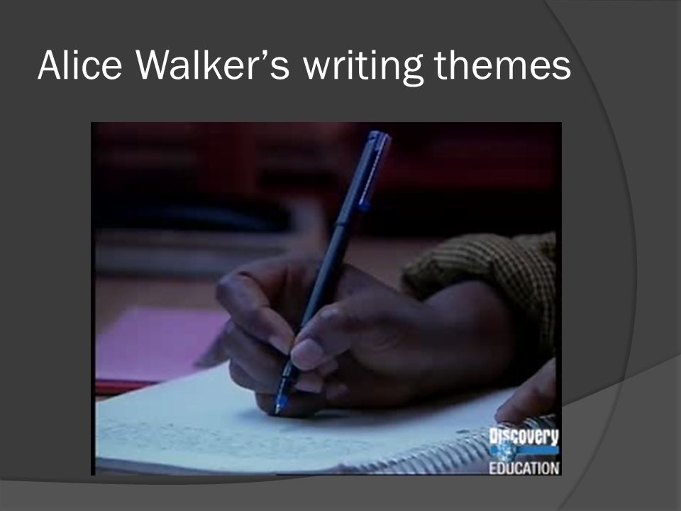 Alice Walker’s writing themes