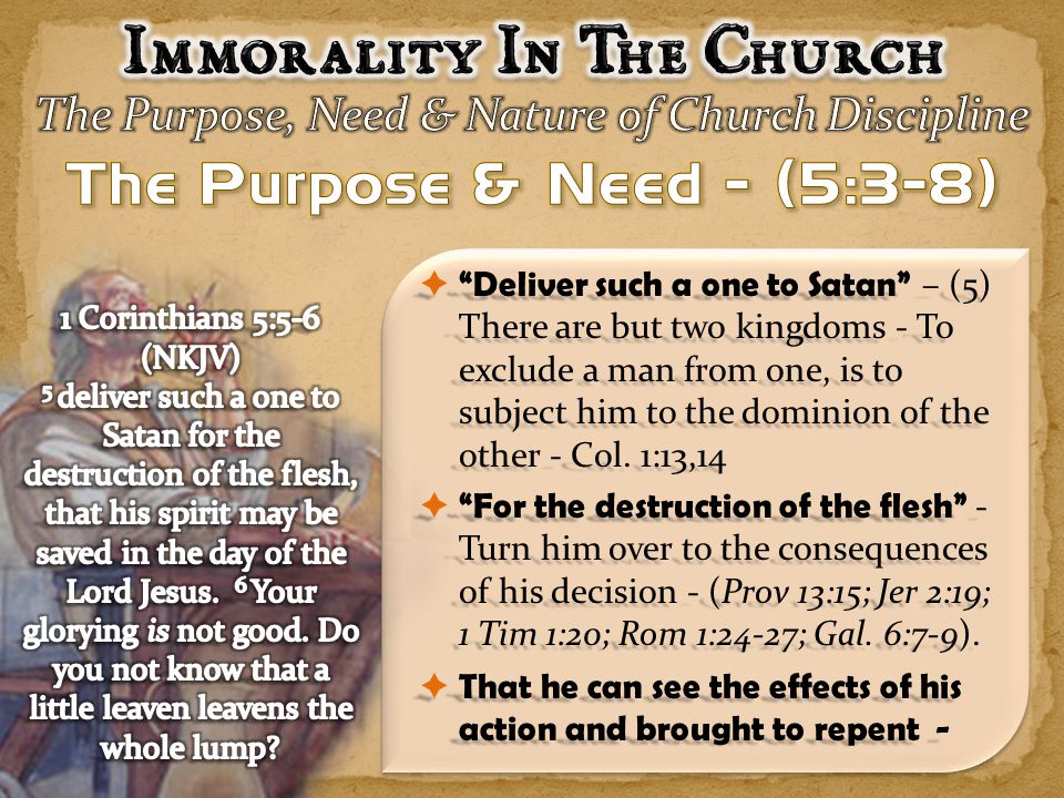 Immorality In The Church The Purpose & Need - (5:3-8)