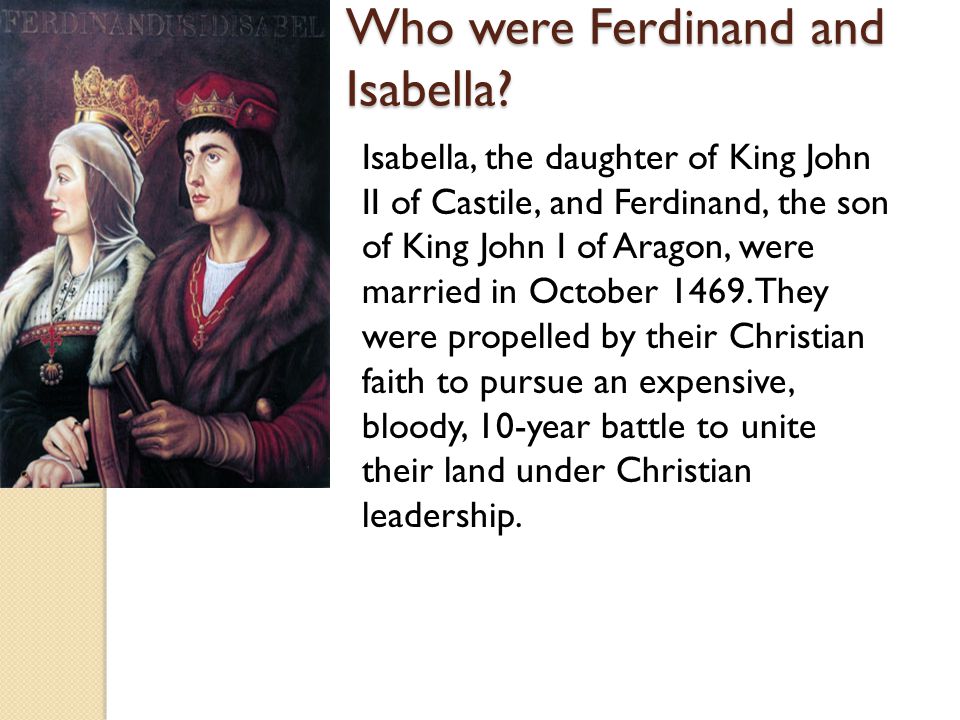 Who were Ferdinand and Isabella