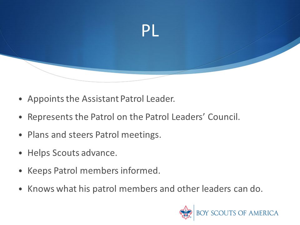PL Appoints the Assistant Patrol Leader.