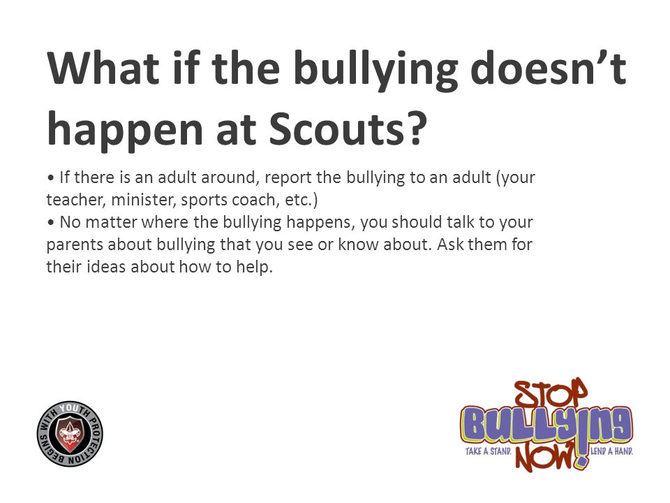 What if the bullying doesn’t happen at Scouts