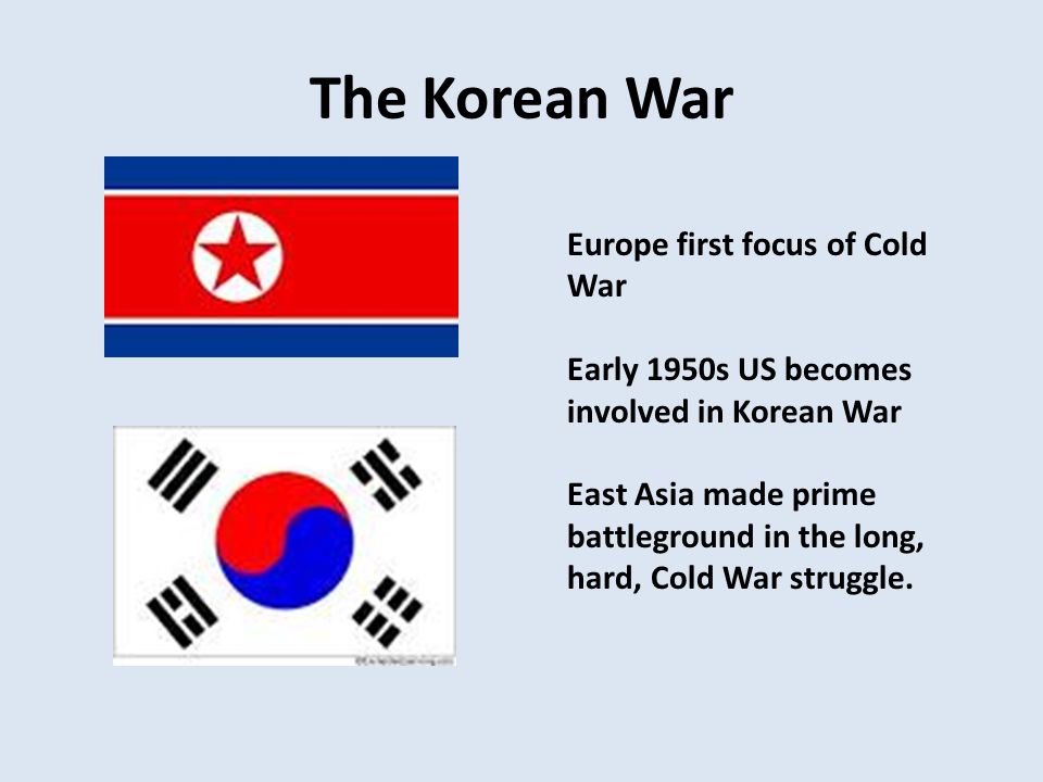 The Korean War Europe first focus of Cold War