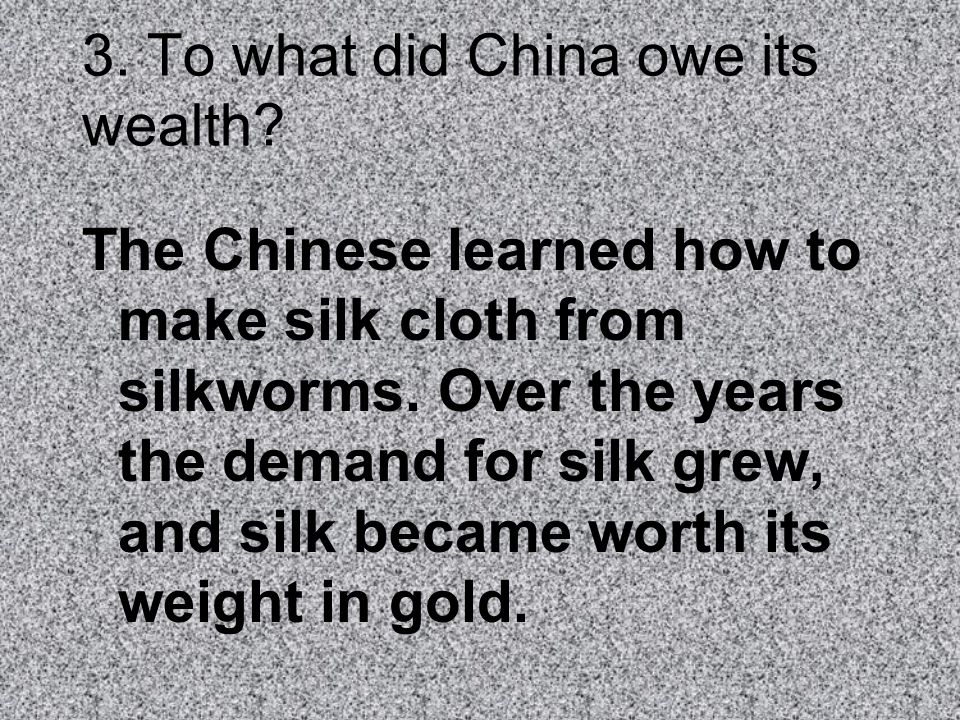 3. To what did China owe its wealth
