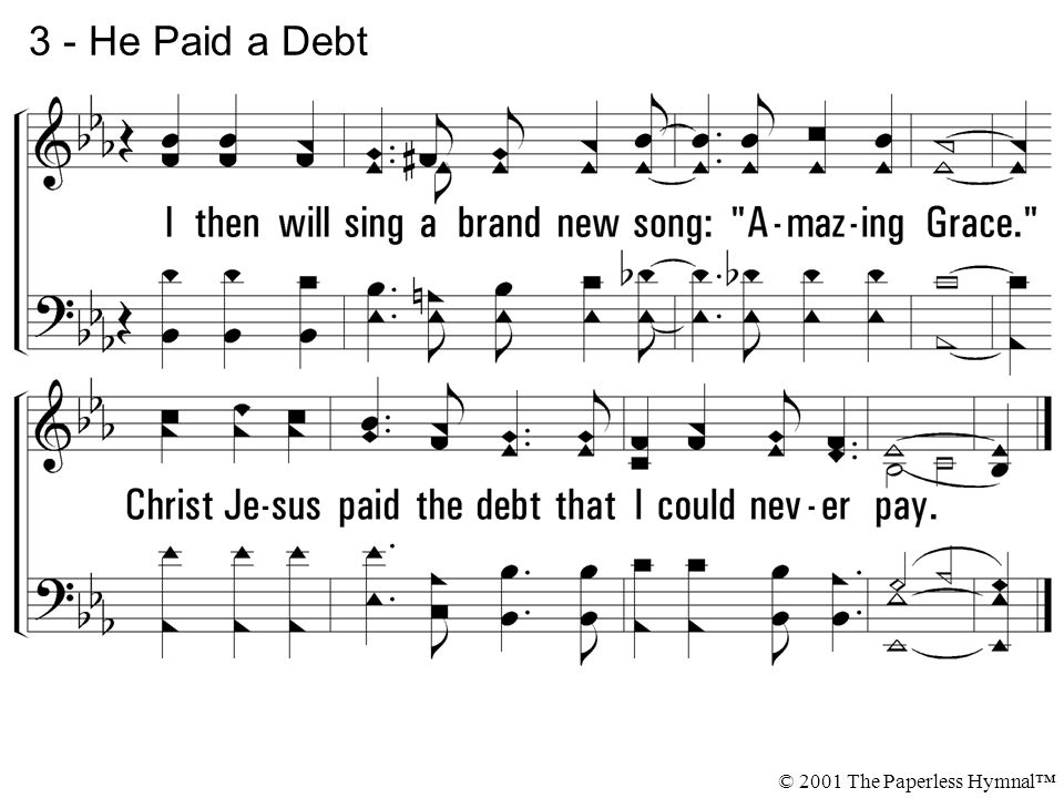 3 - He Paid a Debt © 2001 The Paperless Hymnal™